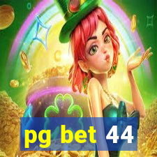 pg bet 44